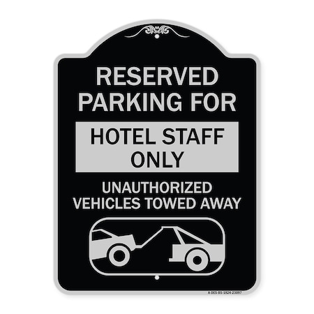 Reserved Parking For Hotel Staff Only Unauthorized Vehicles Towed Away Aluminum Sign